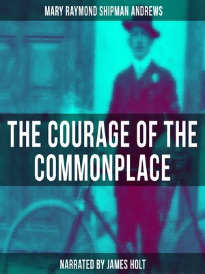 cover image of The Courage of the Commonplace